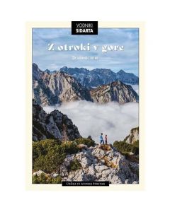 Z otroki v gore - prvi slovenski obiteljski vodič